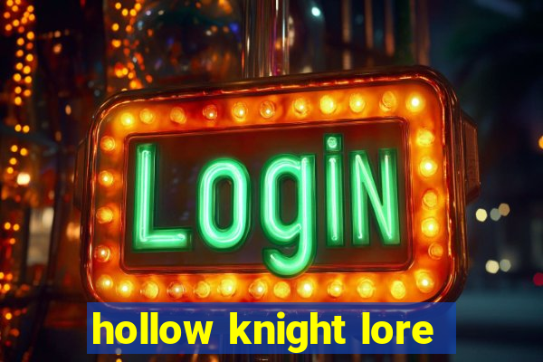 hollow knight lore